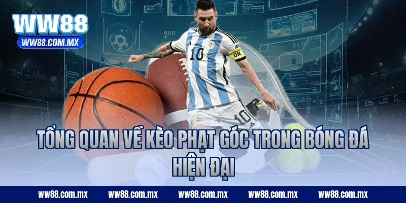 Tổng quan về kèo phạt góc trong bóng đá hiện đại